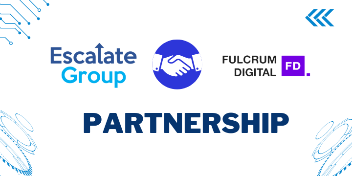 Partnership Escalate Group + Fulcrum Digital